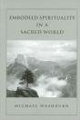 Embodied Spirituality In A Sacred World - Preview