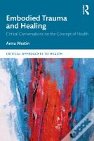 Embodied Trauma And Healing