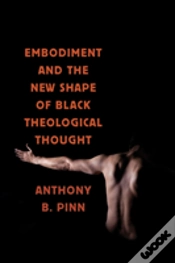Capa do artigo Embodiment And The New Shape Of Black Theological Thought