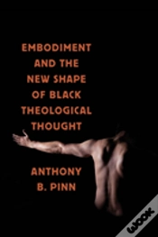 Capa do artigo Embodiment And The New Shape Of Black Theological Thought
