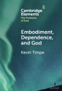 Embodiment, Dependence, And God - Preview