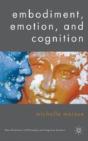 Embodiment, Emotion, And Cognition - Preview