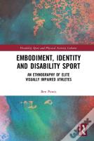 Embodiment, Identity And Disability Sport