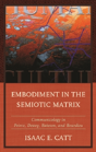 Embodiment In The Semiotic Matrix - Preview
