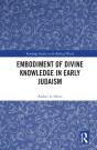 Embodiment Of Divine Knowledge In Early Judaism - Preview