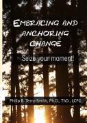 Embracing And Anchoring Change