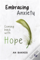 Embracing Anxiety