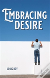 Embracing Desire