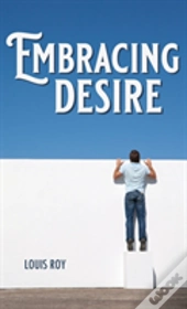 Embracing Desire