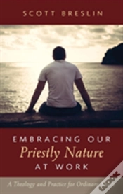 Capa do artigo Embracing Our Priestly Nature At Work