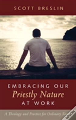 Capa do artigo Embracing Our Priestly Nature At Work