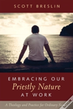 Capa do artigo Embracing Our Priestly Nature At Work