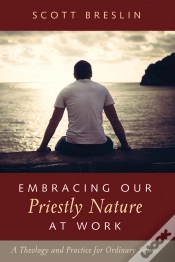 Capa do artigo Embracing Our Priestly Nature At Work