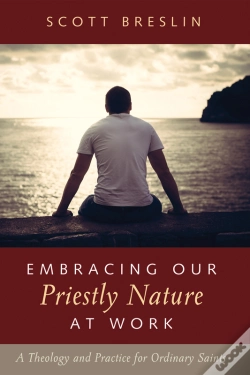 Capa do artigo Embracing Our Priestly Nature At Work