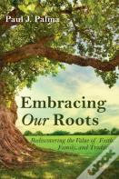 Embracing Our Roots