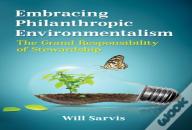 Embracing Philanthropic Environmentalism