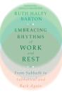 Embracing Rhythms Of Work And Rest - Preview