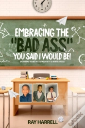 Capa do artigo Embracing The "Bad Ass" You Said I Would Be !
