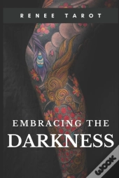 Embracing The Darkness