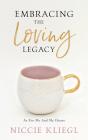 Embracing The Loving Legacy - Preview
