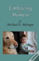 Embracing The Moment