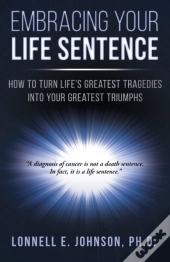 Embracing Your Life Sentence
