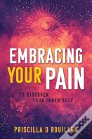 Embracing Your Pain