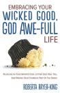 Embracing Your Wicked Good, God Awe-Full Life - Preview