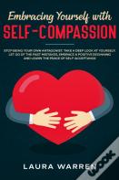 Embracing Yourself With Self-Compassion