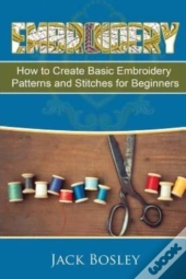 Embroidery: 7 Hand Embroidery Techniques