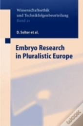 Embryo Research In Pluralistic Europe