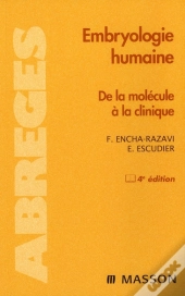 Embryologie Humaine ; De La Molécule À La Clinique (4e Édition)