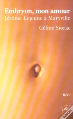Capa do artigo Embryon, Mon Amour ; Jerome Lejeune A Maryville