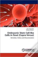 Embryonic Stem Cell-Like Cells In Goat (Capra Hircus)