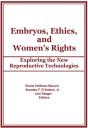 Embryos, Ethics, And Women'S Rights - Preview