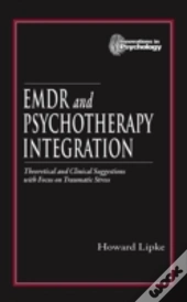 Emdr And Psychotherapy Integration
