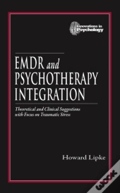 Emdr And Psychotherapy Integration