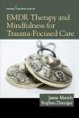 Emdr Therapy And Mindfulness For Trauma-Focused Care - Preview