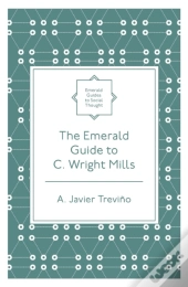 Emerald Guide To C. Wright Mills