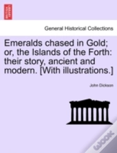 Emeralds Chased In Gold; Or, The Islands