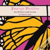 Emerge Positive: Daily Affirmations To U