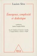 Emergence, Complexite Et Dialectique - Sur Les Systemes Dynamiques Non Lineaires