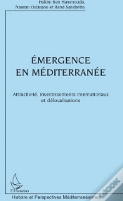 Capa do artigo Émergence En Méditerranée ; Attractivité, Investissements Internationaux Et Délocalisations