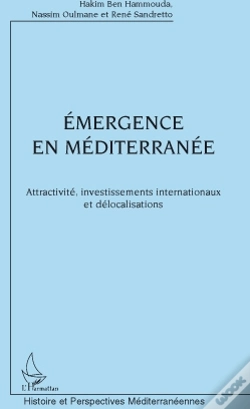 Capa do artigo Émergence En Méditerranée ; Attractivité, Investissements Internationaux Et Délocalisations
