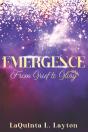 Emergence: From Grief To Glory - Preview