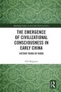 Emergence Of Civilizational Consciousness In Early China - Preview
