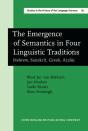 Emergence Of Semantics In Four Linguistic Traditions - Preview
