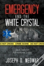 Emergency And The White Crystal