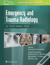 Emergency And Trauma Radiology: A Teaching File