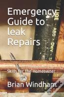 Emergency Guide To Leak Repairs
